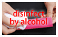 disinfect by alcohol